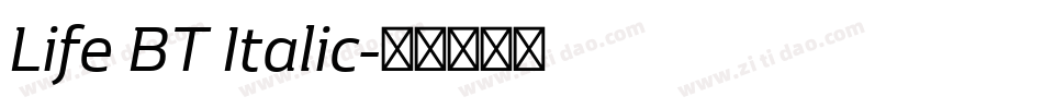 Life BT Italic字体转换